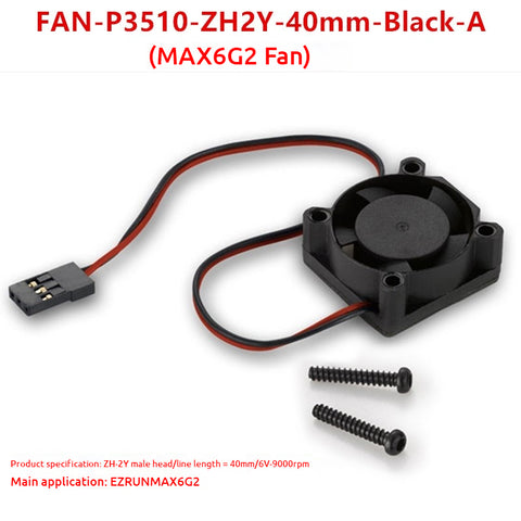 FAN-P3510-ZH2Y (EZRUN MAX6 G2 Fan）